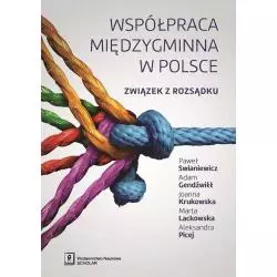 WSPÓŁPRACA MIĘDZYGMINNA W POLSCE ZWIĄZEK Z ROZSĄDKU Paweł Swianiewicz - Scholar