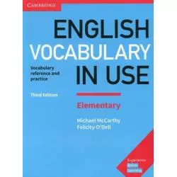 ENGLISH VOCABULARY IN USE ELEMENTARY WITH ANSWERS Michael McCarthy, Felicity O`Dell - Cambridge University Press
