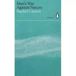 MANS WAR AGAINST NATURE Rachel Carson - Penguin Books