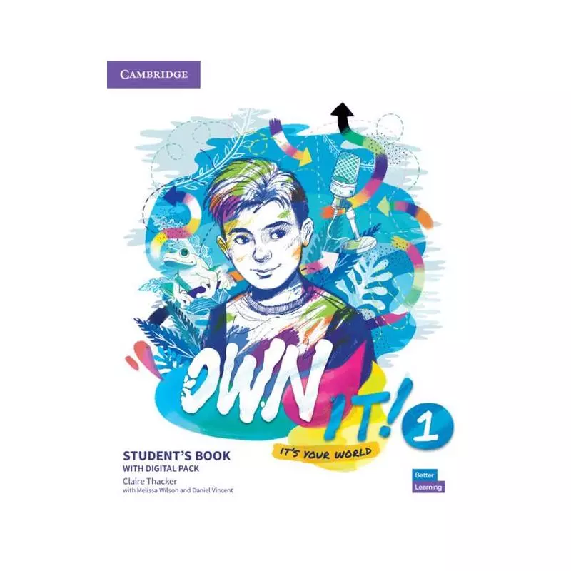 OWN IT! 1 STUDENTS BOOK WITH PRACTICE EXTRA Claire Thacker, Melissa Wilson, Daniel Vincent - Cambridge University Press