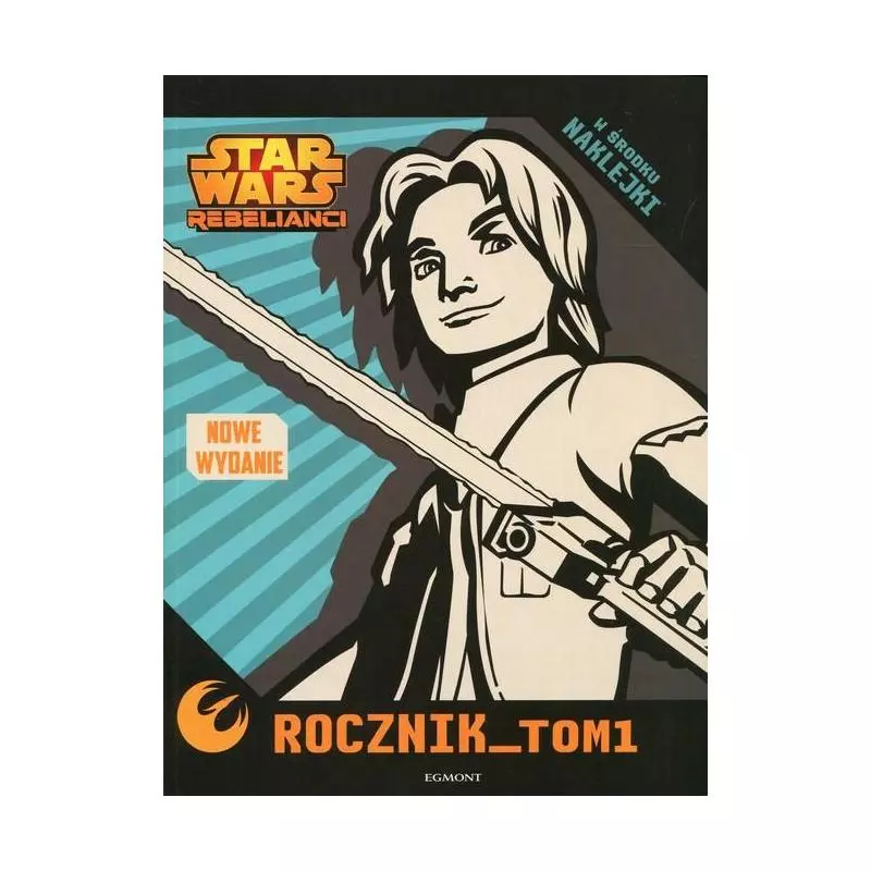 STAR WARS REBELIANCI ROCZNIK 1 - Egmont