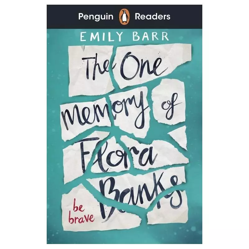 PENGUIN READERS LEVEL 5: THE ONE MEMORY OF FLORA BANKS (ELT GRADED READER) Emily Barr - Penguin Books