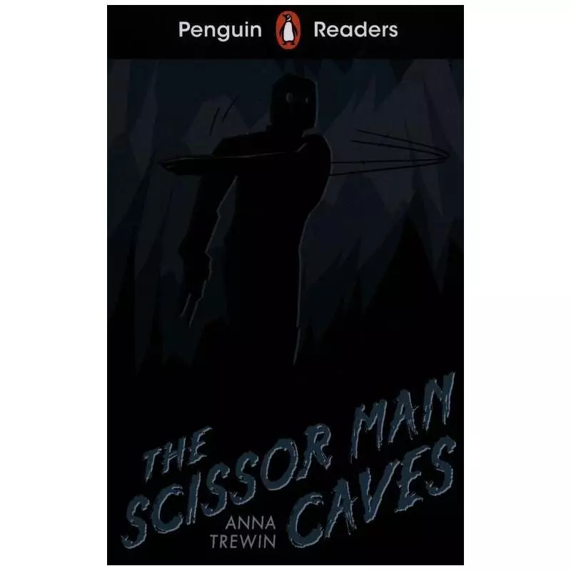 PENGUIN READERS STARTER LEVEL S THE SCISSOR MAN CAVES Anna Trewin - Penguin Books