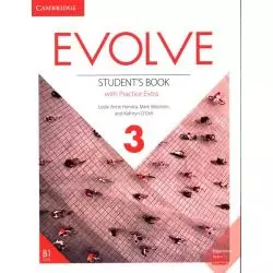 EVOLVE 3 STUDENTS BOOK WITH PRACTICE EXTRA Leslie Anne Hendra, Mark Ibbotson, Kathryn ODell - Cambridge University Press