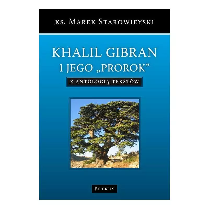 KHALIL GIBRAN I JEGO PROROK Marek Starowieyski - Petrus