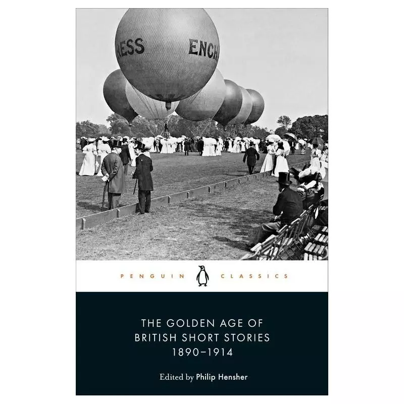 THE GOLDEN AGE OF BRITISH SHORT STORIES 1890-1914 - Penguin Books