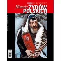 HISTORIA ŻYCÓW POLSKICH POMOCNIK HISTORYCZNY POLITYKA - Polityka