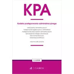 KPA. KODEKS POSTĘPOWANIA ADMINISTRACYJNEGO ORAZ USTAWY TOWARZYSZĄCE - C.H.Beck