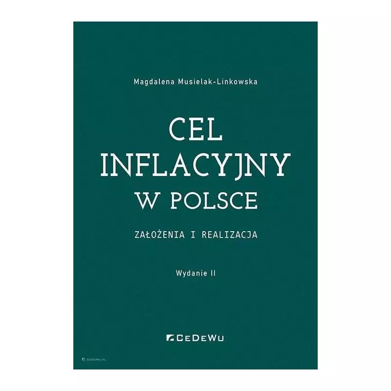 CEL INFLACYJNY W POLSCE ZAŁOŻENIA I REALIZACJA Magdalena Musielak-Linkowska - CEDEWU