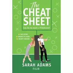 THE CHEAT SHEET. CZY DA SIĘ WYJŚĆ Z FRIENDZONE? Sarah Adams - Filia