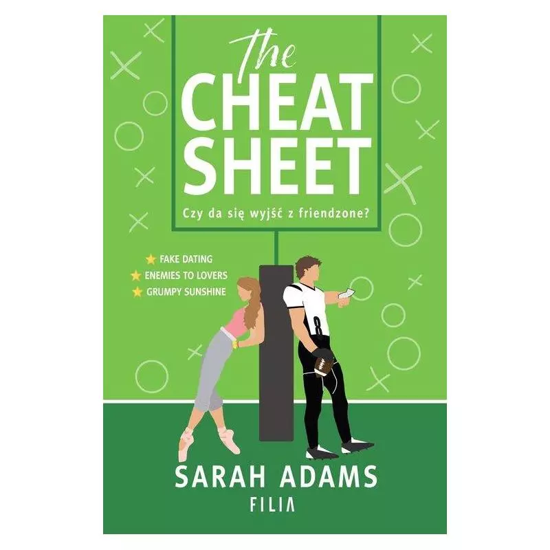 THE CHEAT SHEET. CZY DA SIĘ WYJŚĆ Z FRIENDZONE? Sarah Adams - Filia