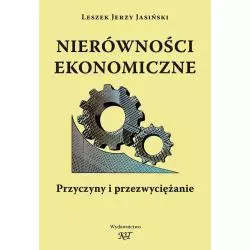 NIERÓWNOŚCI EKONOMICZNE. PRZYCZYNY I PRZEZWYCIĘŻANIE Leszek Jerzy Jasiński - Key Text