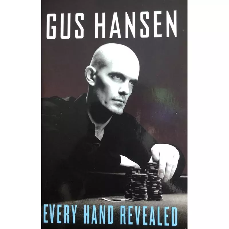 EVERY HAND REVEALED Gus Hansen - Thames&Hudson