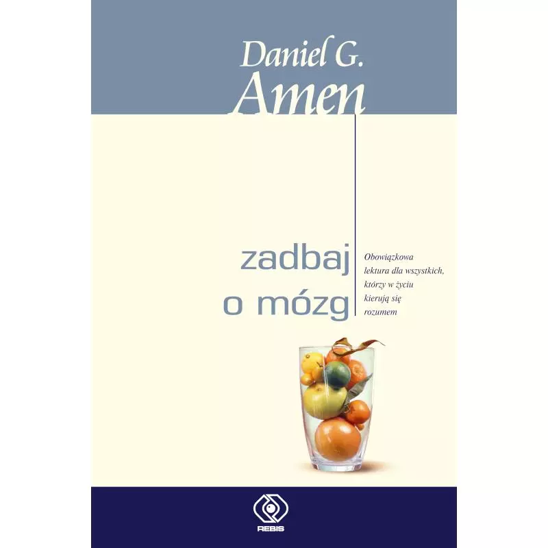 ZADBAJ O MÓZG - Rebis ZADBAJ O MÓZG - Rebis