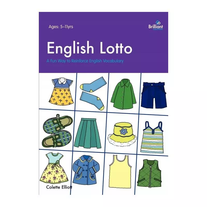 ENGLISH LOTTO. A FUN WAY TO REINFORCE ENGLISH VOCABULARY AGES: 5-11YRS Colette Elliott - Brilliant Classic