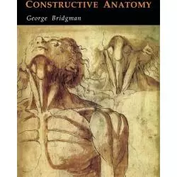 CONSTRUCTIVE ANATOMY George B. Bridgman - Martino Fine Books
