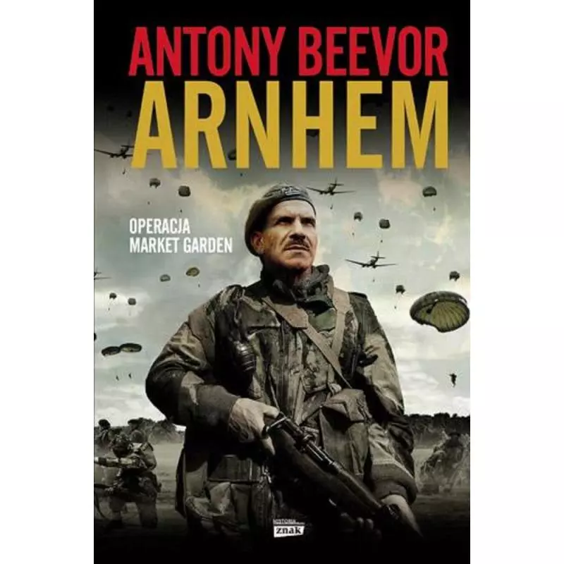 ARNHEM Anthony Beevor - Znak Horyzont