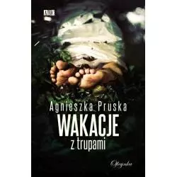 WAKACJE Z TRUPAMI Agnieszka Pruska - Oficynka