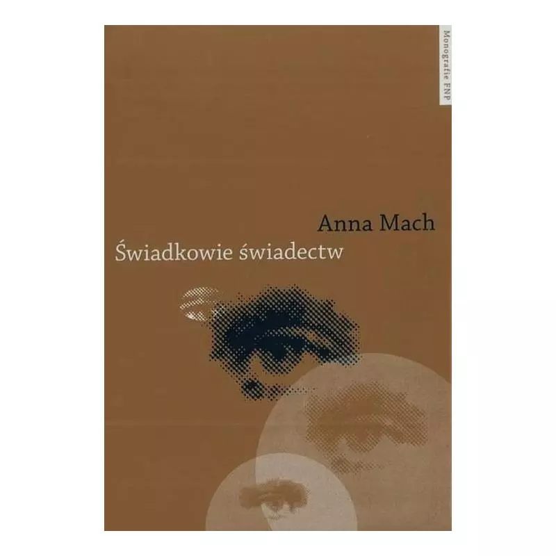 ŚWIADKOWIE ŚWIADECTW Anna Mach - Wydawnictwo Naukowe UMK