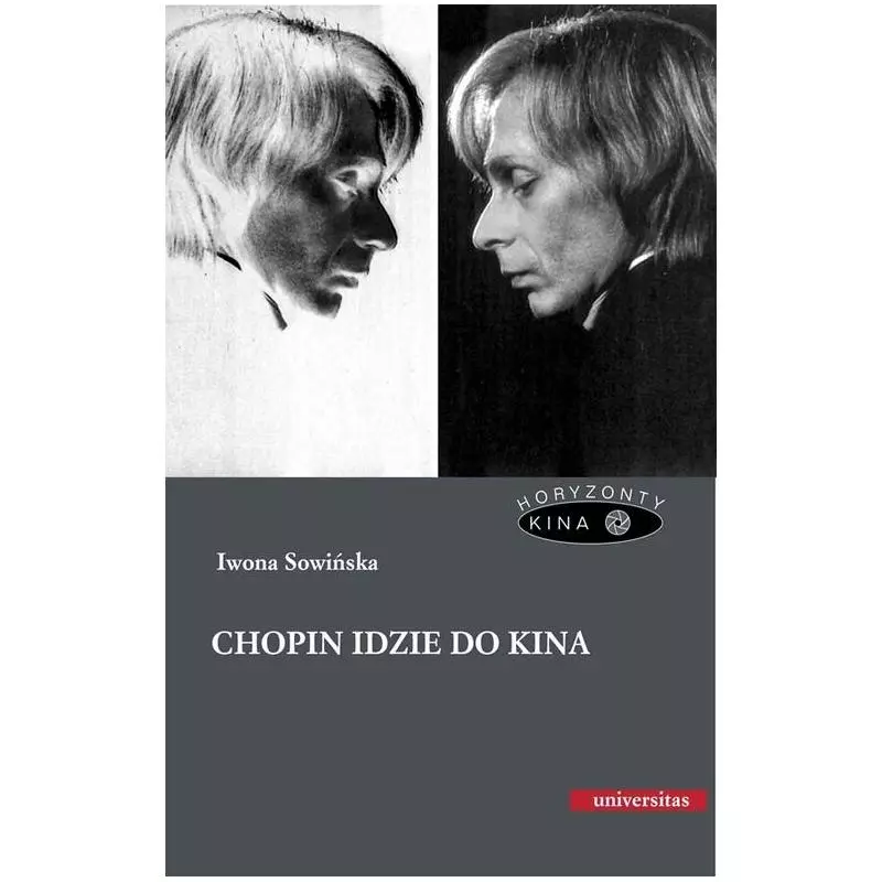 CHOPIN IDZIE DO KINA Iwona Sowińska - Universitas