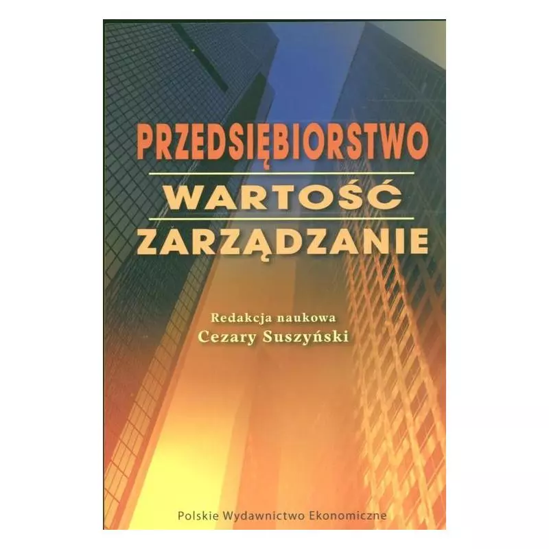 PRZEDSIĘBIORSTWO WARTOŚĆ ZARZĄDZANIE Cezary Suszyński - PWE