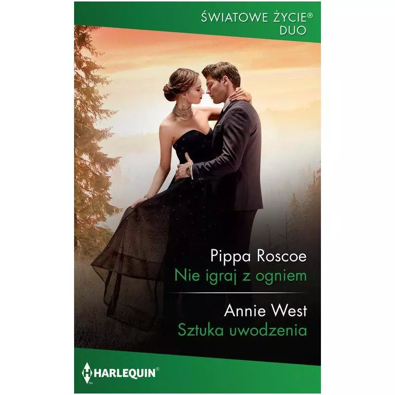 NIE IGRAJ Z OGNIEM, SZTUKA UWODZENIA Annie West, Pippa Roscoe - HarperCollins