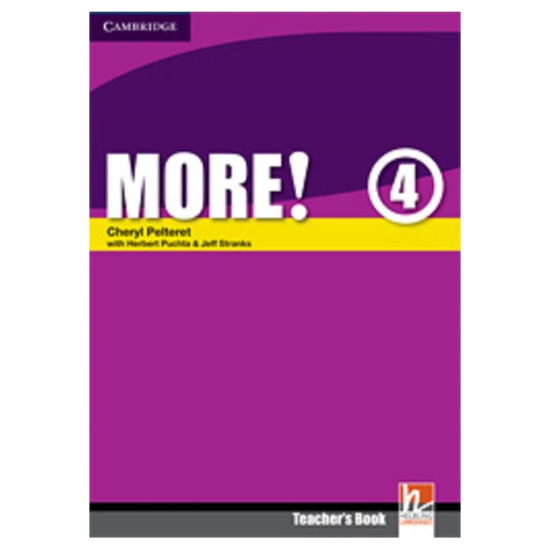 MORE! 4 TEACHER'S BOOK HERBERT PUCHTA, JEFF STRANKS, CHERYL PELTERET