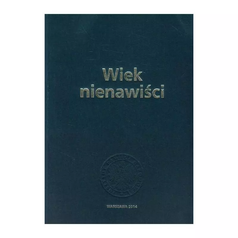 WIEK NIENAWIŚCI - IPN