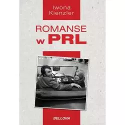 ROMANSE W PRL Iwona Kienzler - Bellona