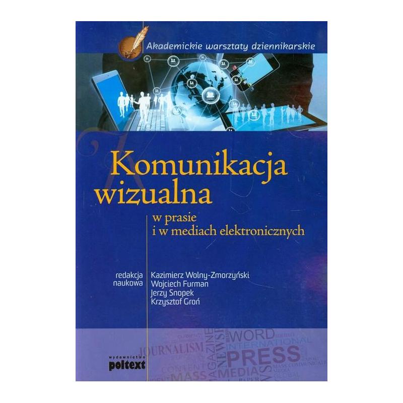 KOMUNIKACJA WIZUALNA W PRASIE I MEDIACH ELEKTRONICZNYCH