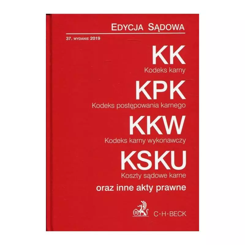 KODEK KARNY, KODEKS POSTĘPOWANIA KARNEGO, KODEKS KARNY WYKONAWCZY - C.H. Beck