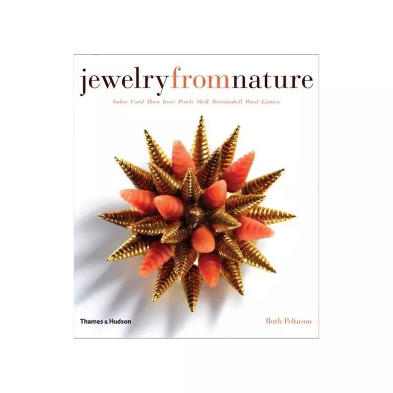 JEWELRY FROM NATURE Ruth Peltason - Thames&Hudson