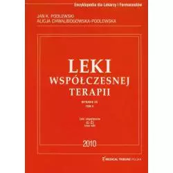 LEKI WSPÓŁCZESNEJ TERAPII Jan K. Podlewski, Alicja Chwalibogowska-Podlewska - Medical Tribune Polska