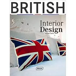 BRITISH INTERIOR DESIGN Michelle Galindo - Braun Publishing