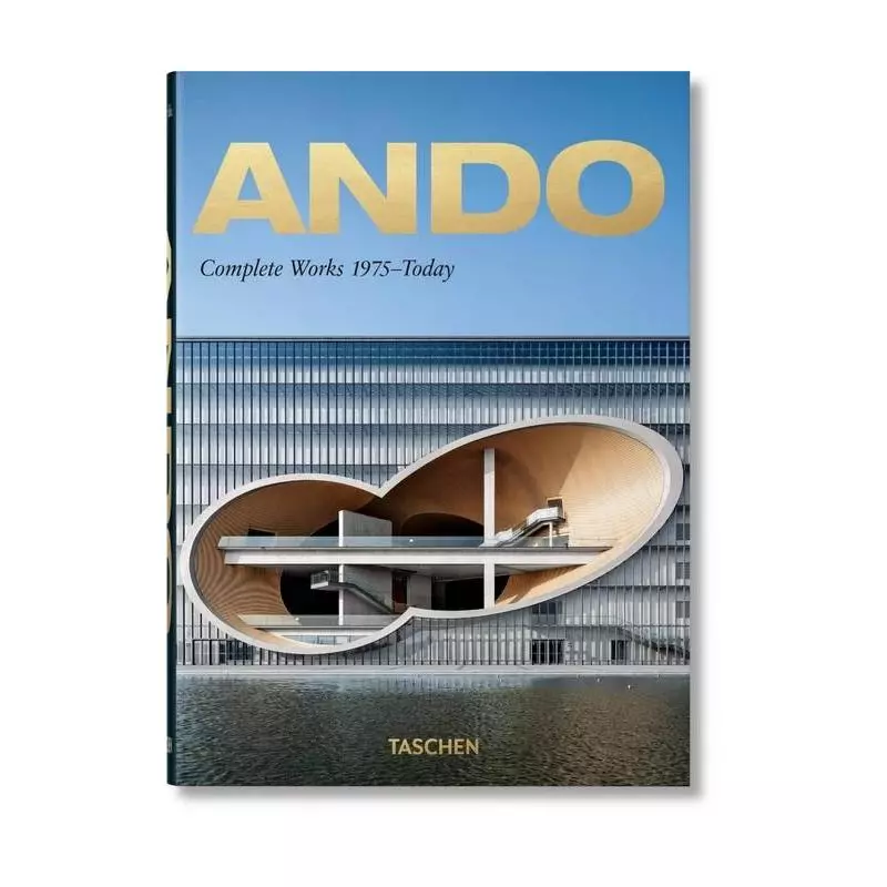 ANDO. COMPLETE WORKS 1975-TODAY Philip Jodidio - Taschen