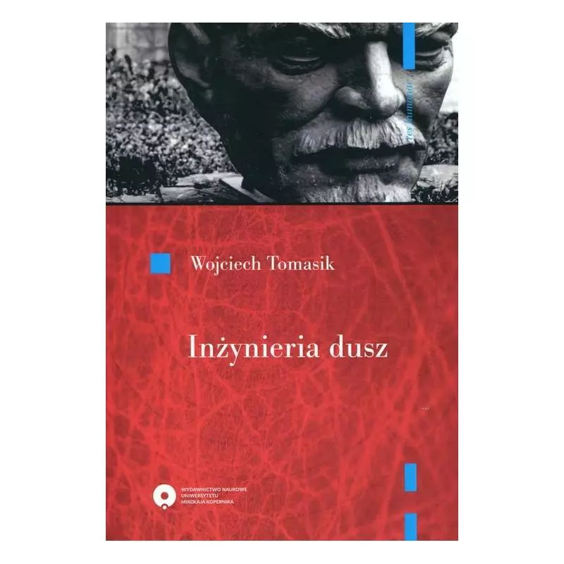 INŻYNIER DUSZ Wojciech Tomasik - Wydawnictwo Naukowe UMK