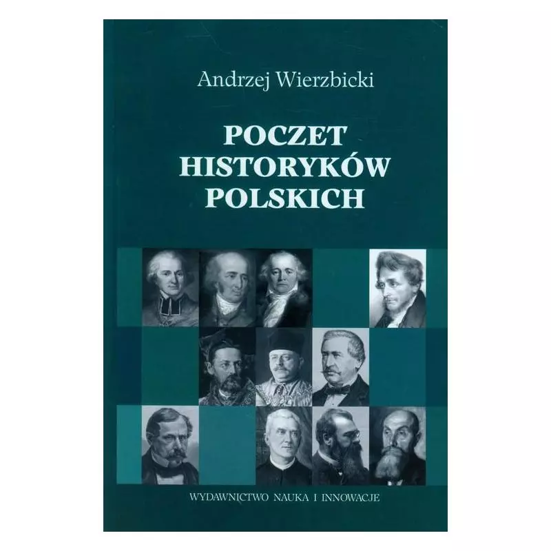 POCZET HISTORYKÓW POLSKICH Andrzej Wierzbicki - Nauka i Innowacje