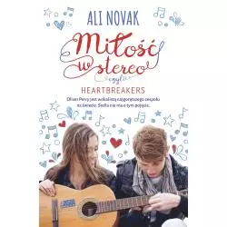 MIŁOŚĆ W STEREO CZYLI HEARTBREAKERS Ali Novak - Akapit Press