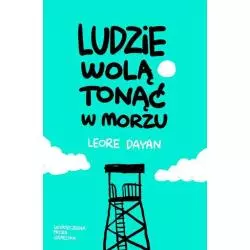 LUDZIE WOLA TONĄĆ W MORZU Leore Dayan - Filo