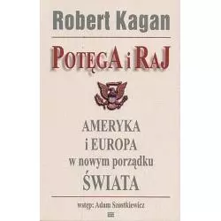 POTĘGA I RAJ Robert Kagan - Studio Emka