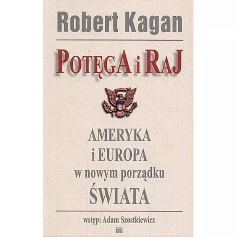 POTĘGA I RAJ Robert Kagan - Studio Emka