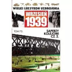 SAPERZY KOLEJOWI 2 WIELKI LEKSYKON UZBROJENIA WRZESIEŃ 1939 - Edipresse