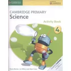 CAMBRIDGE PRIMARY SCIENCE ACTIVITY BOOK 4 Fiona Baxter - Cambridge University Press