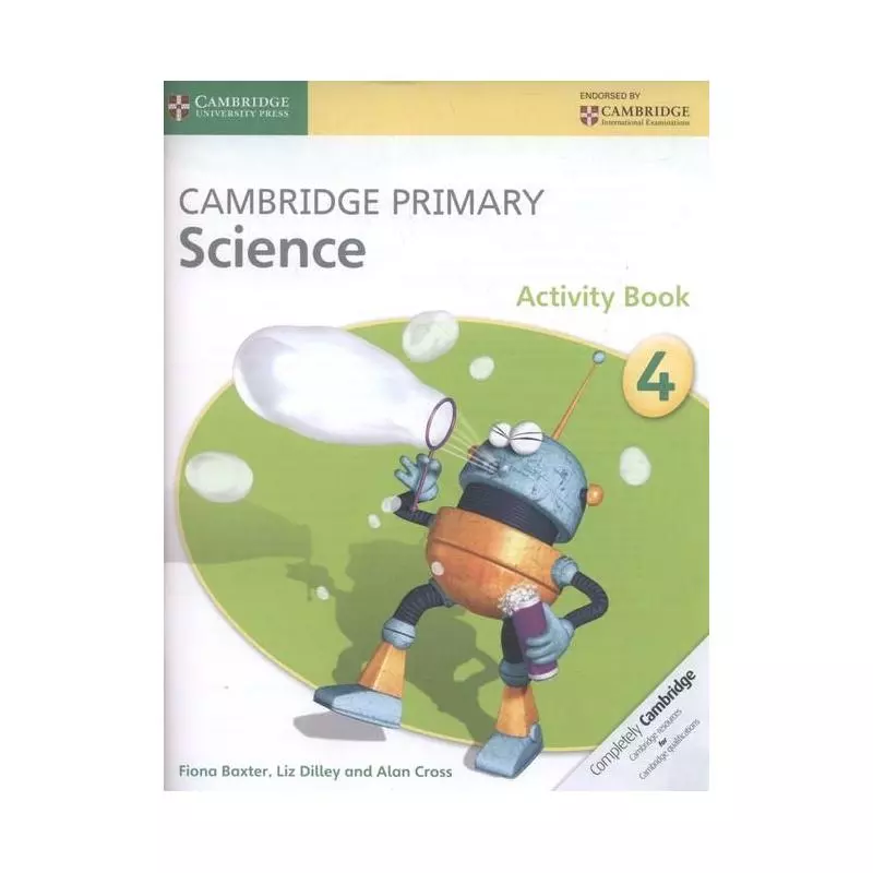 CAMBRIDGE PRIMARY SCIENCE ACTIVITY BOOK 4 Fiona Baxter - Cambridge University Press