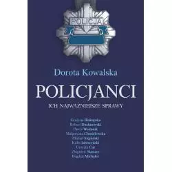 POLICJANCI. ICH NAJWAŻNIEJSZE SPRAWY Dorota Kowalska - Melanż