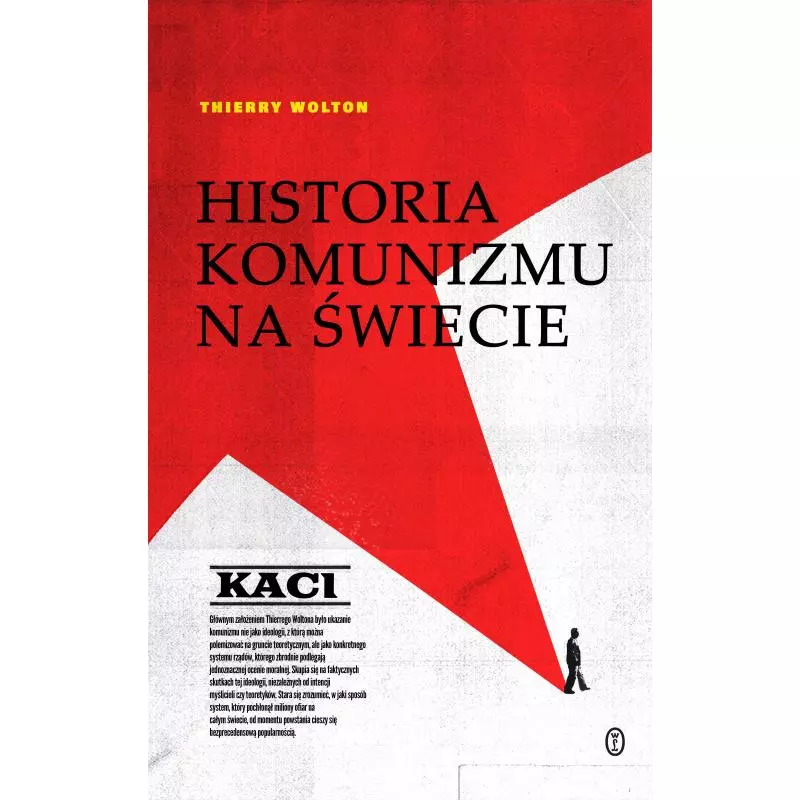 KACI. HISTORIA KOMUNIZMU NA ŚWIECIE 1 Thierry Wolton - Wydawnictwo Literackie