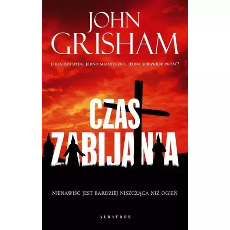 CZAS ZABIJANIA John Grisham - Albatros