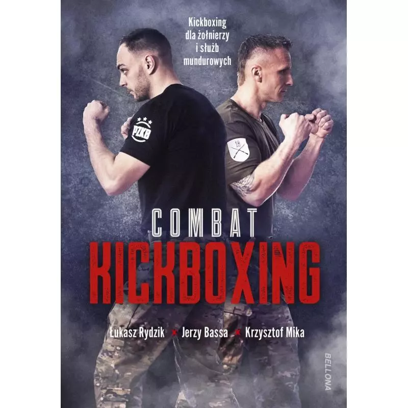 COMBAT KICKBOXING Łukasz Rydzik, Jerzy Bassa, Krzysztof Mika - Bellona