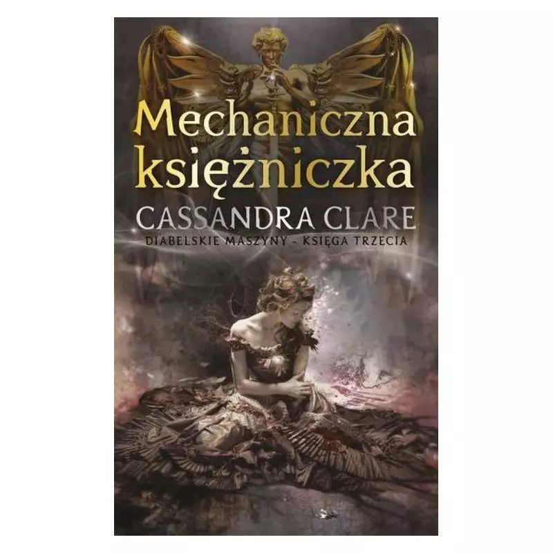 MECHANICZNA KSIĘŻNICZKA. DIABELSKIE MASZYNY 3 Cassandre Clare - Mag