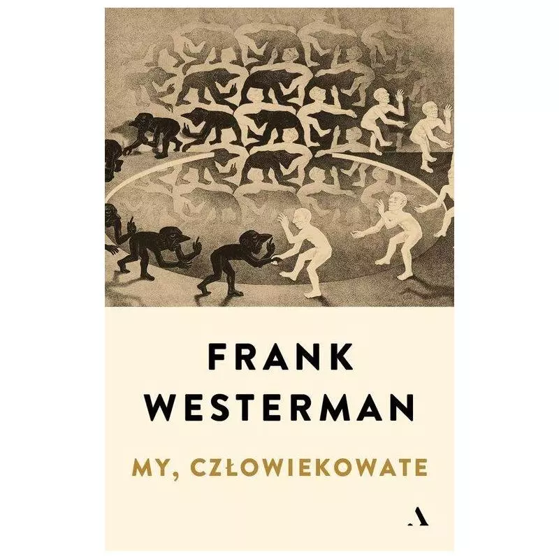 MY CZŁOWIEKOWATE Frank Westerman - Agora
